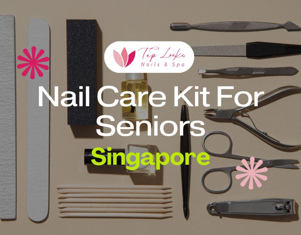 Nail Care Kit For Seniors Singapore