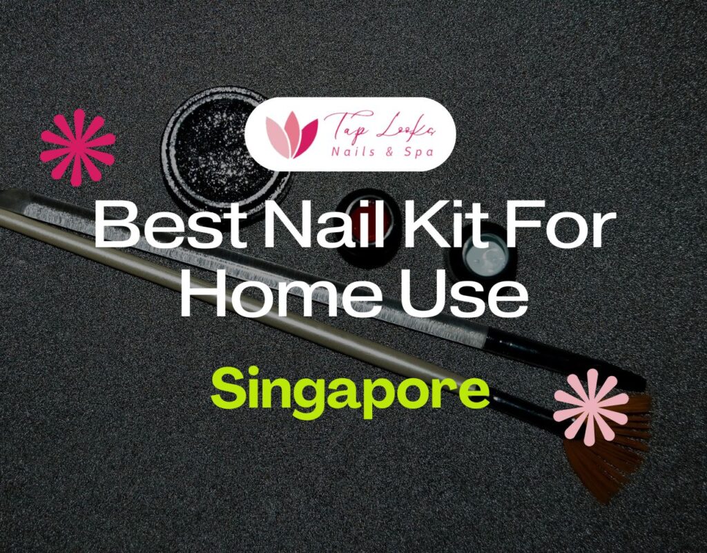 Best Nail Kit For Home Use In Singapore