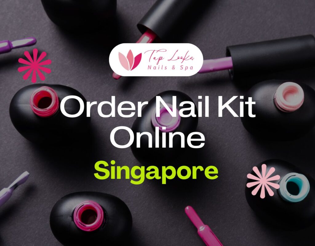 Order Nail Kit Online Singapore