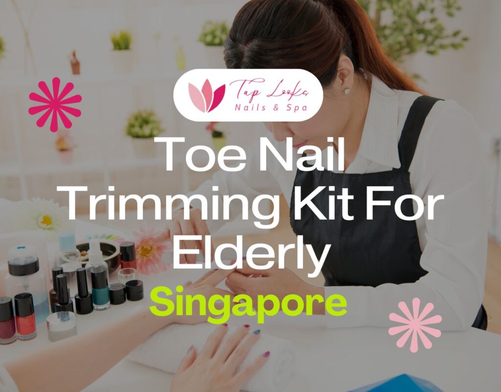 Toe Nail Trimming Kit For Elderly Singapore