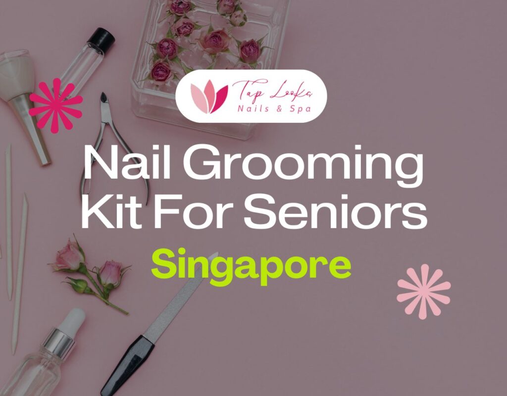Nail Grooming Kit For Seniors Singapore